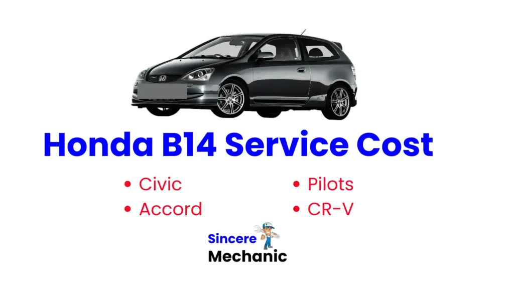 Honda B14 Service Code: Checklist & Maintenance Cost 1 service cost for honda b14